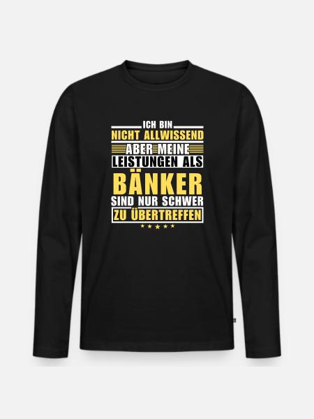 Unübertroffene Leistung als Bänker - Männer Premium Bio Langarmshirt - Schwarz