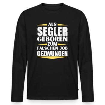 Sailor landed in the wrong job - Men's Premium Organic Long Sleeve Shirt - black - Front - Nico (187cm)