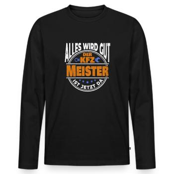 Alles wird gut KFZ Meister ist da KFZ Mechaniker - Männer Premium Bio Langarmshirt - Schwarz - Vorne - Nico (187cm)