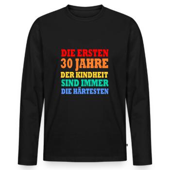 30 Jahre lustiger Spruch 30. Geburtstag Geschenk - Männer Premium Bio Langarmshirt - Schwarz - Vorne - Nico (187cm)