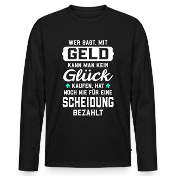 Wer sagt, mit Geld kann man kein Glück kaufen... - Männer Premium Bio Langarmshirt - Schwarz - Vorne - Nico (187cm)