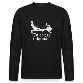 L'aviron est inhumain - rameur rameur - T-shirt manches longues Premium bio Homme - noir - Devant - Nico (187cm)