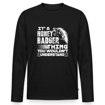 Honey Badger It's A Honey Badger Thing - Men's Premium Organic Long Sleeve Shirt - black - Front - Nico (187cm)