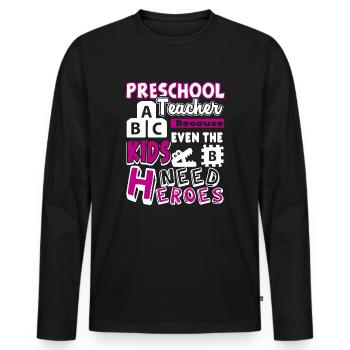 Preschool Teacher Preschool Teacher Heroes - Men's Premium Organic Long Sleeve Shirt - black - Front - Nico (187cm)