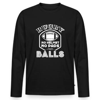 Rugby Rugby No Helmet No Pads Just Balls - Men's Premium Organic Long Sleeve Shirt - black - Front - Nico (187cm)