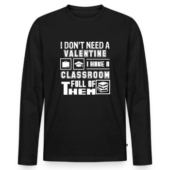 Teacher Teacher I Have A Classroom - Men's Premium Organic Long Sleeve Shirt - black - Front - Nico (187cm)