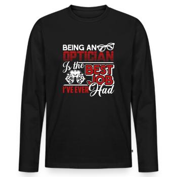 Optician Optician Is The Best Job - Men's Premium Organic Long Sleeve Shirt - black - Front - Nico (187cm)