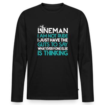 Lineman Lineman I Am Not Rude - Men's Premium Organic Long Sleeve Shirt - black - Front - Nico (187cm)