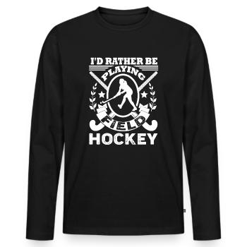 Field Hockey I'd Rather Be Playing Field Hockey - Men's Premium Organic Long Sleeve Shirt - black - Front - Nico (187cm)