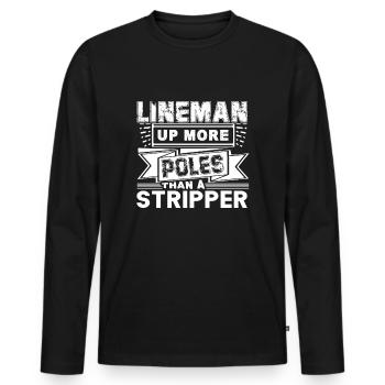 Lineman Lineman Up More Poles Than A Stripper - Men's Premium Organic Long Sleeve Shirt - black - Front - Nico (187cm)