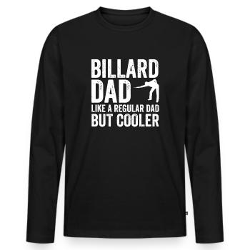 Billard Dad Like A Regular Dad But Cooler - Männer Premium Bio Langarmshirt - Schwarz - Vorne - Nico (187cm)
