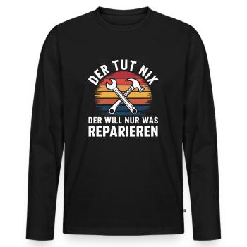 He doesn't do anything, he just wants to repair something - Men's Premium Organic Long Sleeve Shirt - black - Front - Nico (187cm)