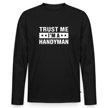 Croyez-moi, je suis un bricoleur - T-shirt manches longues Premium bio Homme - noir - Devant - Nico (187cm)