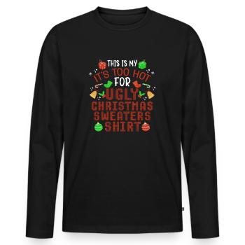 Christmas Saying Funny Humor Witty Xmas - Men's Premium Organic Long Sleeve Shirt - black - Front - Nico (187cm)