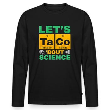 Let’s Taco Bout Science Chimie Humour Dire Drôle - T-shirt manches longues Premium bio Homme - noir - Devant - Nico (187cm)