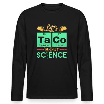 Let’s Taco Bout Science Chimie Humour Dire Drôle - T-shirt manches longues Premium bio Homme - noir - Devant - Nico (187cm)