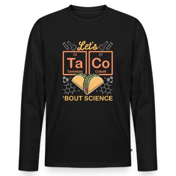 Let’s Taco Bout Science Chimie Humour Dire Drôle - T-shirt manches longues Premium bio Homme - noir - Devant - Nico (187cm)