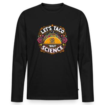 Let’s Taco Bout Science chimie drôle idée de cadeau - T-shirt manches longues Premium bio Homme - noir - Devant - Nico (187cm)
