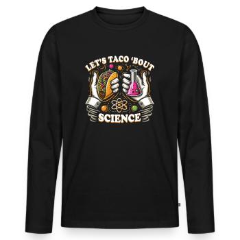 Let's Taco Bout Science Student Teacher Student - Men's Premium Organic Long Sleeve Shirt - black - Front - Nico (187cm)