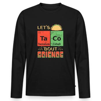 Let’s Taco Bout Science Professeur Étudiant Blague Drôle - T-shirt manches longues Premium bio Homme - noir - Devant - Nico (187cm)