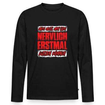 Mich Muss Man Sich Nervlich Erstmal Leisten Können - Männer Premium Bio Langarmshirt - Schwarz - Vorne - Nico (187cm)
