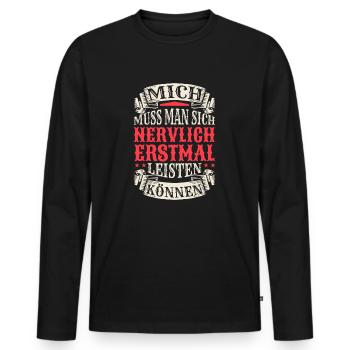Lustiger Spruch Humor Geschenkidee Witzig Ironie - Männer Premium Bio Langarmshirt - Schwarz - Vorne - Nico (187cm)