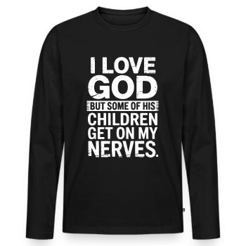I love God, but some of His children are annoying! - Men's Premium Organic Long Sleeve Shirt - black - Front - Nico (187cm)