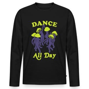 Dance All Day Mushroom Funny Graphic - Men's Premium Organic Long Sleeve Shirt - black - Front - Nico (187cm)