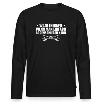 Wozu Therapie Wenn man Bogenschießen kann - Männer Premium Bio Langarmshirt - Schwarz - Vorne - Nico (187cm)
