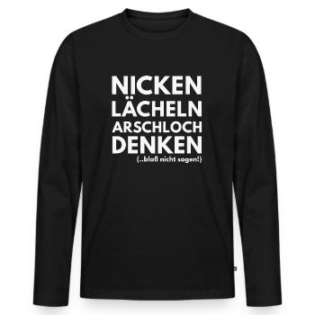 Nicken Lächeln Arschloch Denken Shirt Lustig - Männer Premium Bio Langarmshirt - Schwarz - Vorne - Nico (187cm)