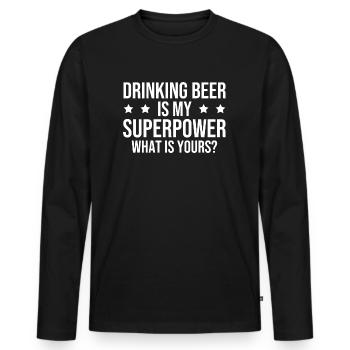 Drinking Beer Is My Superpower What Is Your's? - Männer Premium Bio Langarmshirt - Schwarz - Vorne - Nico (187cm)