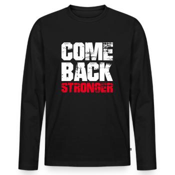 COME BACK STRONGER - COMEBACK - RÜCKKEHR - Männer Premium Bio Langarmshirt - Schwarz - Vorne - Nico (187cm)