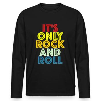 It's Just Rock and Roll | Music, Concert, Band - Men's Premium Organic Long Sleeve Shirt - black - Front - Nico (187cm)
