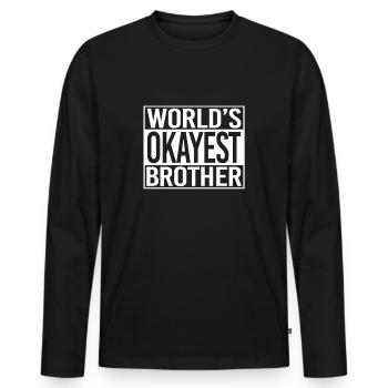 World's okayest Brother - T-shirt manches longues Premium bio Homme - noir - Devant - Nico (187cm)