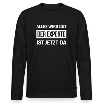 Alles Wird Gut Der Experte Ist Jetzt Da - Männer Premium Bio Langarmshirt - Schwarz - Vorne - Nico (187cm)
