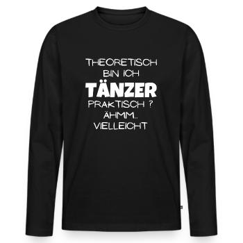Theoretisch Tänzer - Männer Premium Bio Langarmshirt - Schwarz - Vorne - Nico (187cm)