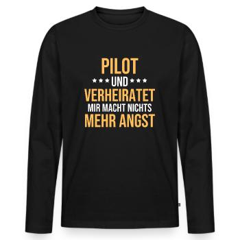 Pilot Und Verheiratet Mir Macht Nichts Mehr Angst - Männer Premium Bio Langarmshirt - Schwarz - Vorne - Nico (187cm)