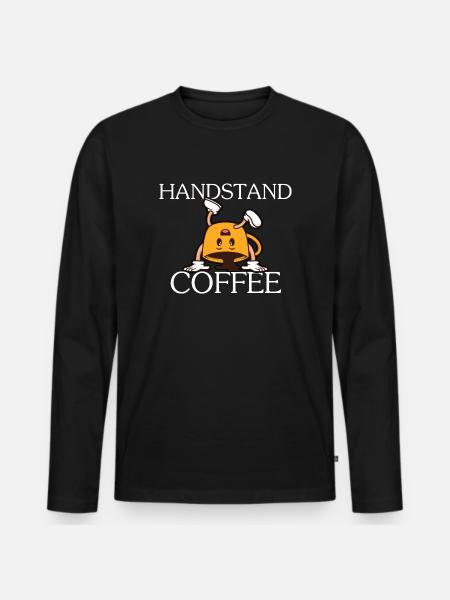 Handstand Coffee - Coffee Design - Men's Premium Organic Long Sleeve Shirt - black
