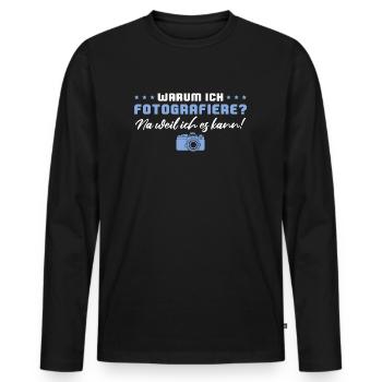 Fotografieren Weil ich es kann Fotograf Geschenk - Männer Premium Bio Langarmshirt - Schwarz - Vorne - Nico (187cm)
