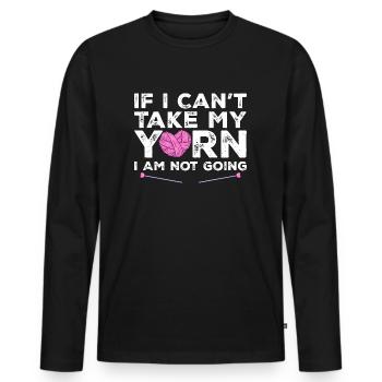 Wenn ich mein Garn nicht nehmen kann, gehe ich nicht - Stricken - Männer Premium Bio Langarmshirt - Schwarz - Vorne - Nico (187cm)