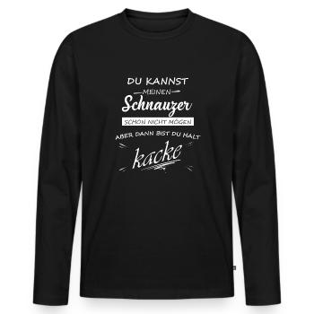 SCHNAUZER - Du bist kacke - Männer Premium Bio Langarmshirt - Schwarz - Vorne - Nico (187cm)
