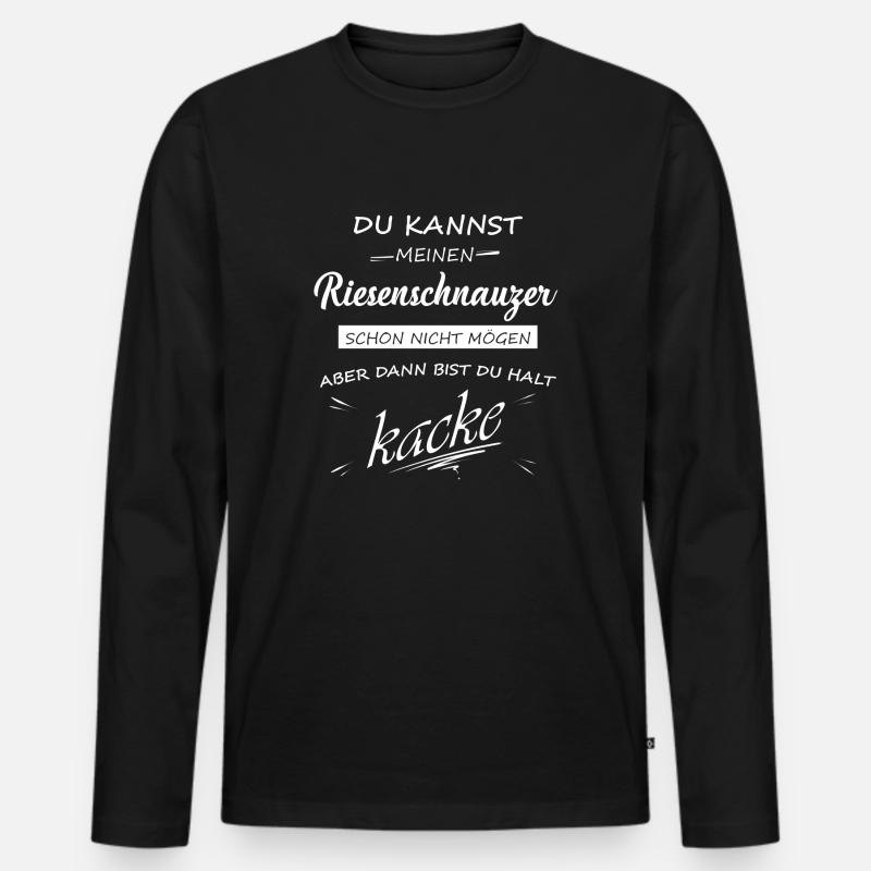 RIESENSCHNAUZER - Du bist kacke - Männer Premium Bio Langarmshirt - Schwarz