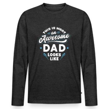 This Is What An Awesome Dad Looks Like - Men's Premium Organic Long Sleeve Shirt - heather anthracite - Front - Nico (187cm)