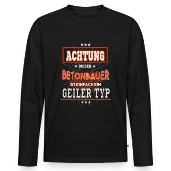 Betonbauer, einfach nur ein geiler Typ - Männer Premium Bio Langarmshirt - Schwarz - Vorne - Nico (187cm)