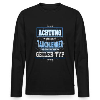 Tauchlehrer, einfach nur ein geiler Typ - Männer Premium Bio Langarmshirt - Schwarz - Vorne - Nico (187cm)