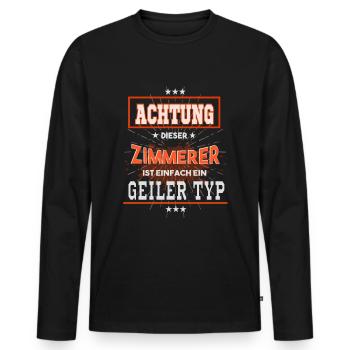 Zimmerer ist einfach nur ein geiler Typ - Männer Premium Bio Langarmshirt - Schwarz - Vorne - Nico (187cm)