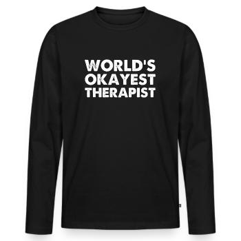 World's Okayest Therapist - Men's Premium Organic Long Sleeve Shirt - black - Front - Nico (187cm)
