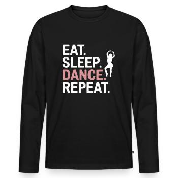 Eat Sleep Dance Repeat - Männer Premium Bio Langarmshirt - Schwarz - Vorne - Nico (187cm)