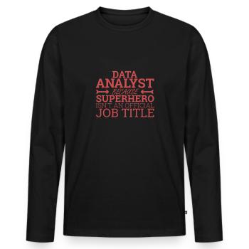 "Data Analyst Superhero | Data Scientist" - Men's Premium Organic Long Sleeve Shirt - black - Front - Nico (187cm)