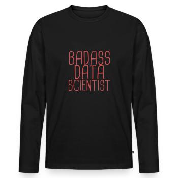 "Data Scientist Badass | Data Scientist" - Männer Premium Bio Langarmshirt - Schwarz - Vorne - Nico (187cm)
